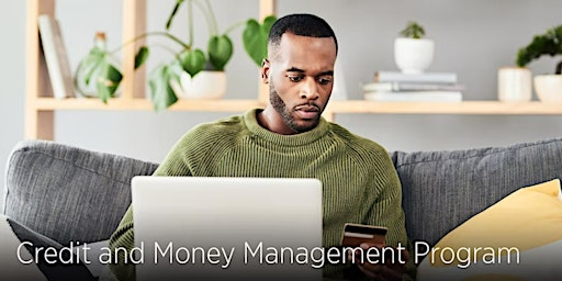 Imagen principal de Credit and Money Management, (Build, Improve or repair your credit)