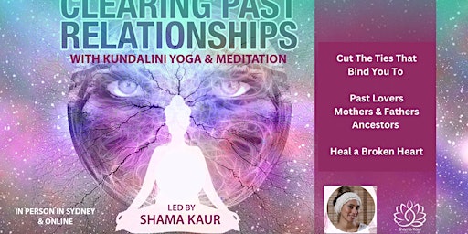 Primaire afbeelding van Clearing Past Relationships  ~ A Kundalini Yoga & Gong Bath Immersion