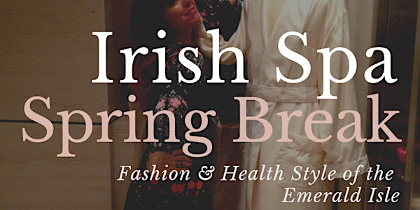 Insta Style Holiday: Irish Spring Spa Break