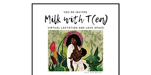 Milk With Tea: Virtual Lactation and love space primary image