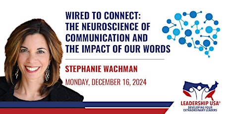 Wired to Connect: The Neuroscience of Communication and The Impact of Words