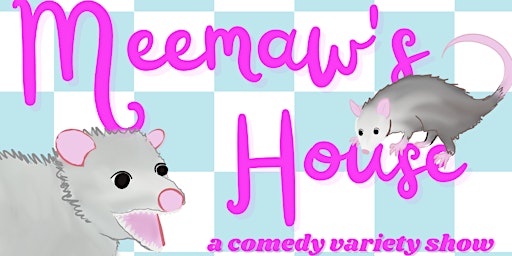 Imagem principal de Meemaw's House: A Character-Based Comedy Show 3.30.24