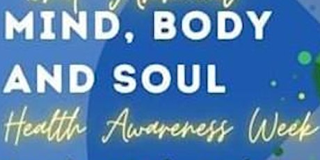 4th Annual IMA & PIW Mind, Body & Soul Health Awareness Week primary image