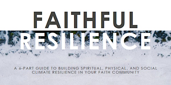 Faithful Resilience: A Study on Climate Resilience for Faith Communities