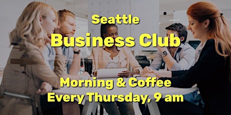 Seattle Business Club - Morning