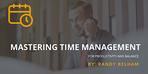Primaire afbeelding van Mastering Time Management for Productivity and Balance