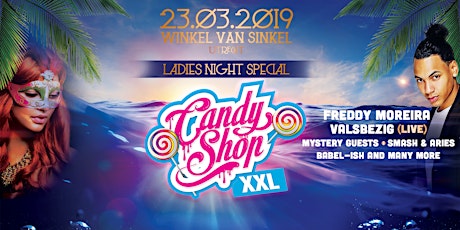 Primaire afbeelding van Candyshop XXL ‘Ladies Night Special’ w/ Freddy Moreira & more! - Winkel van Sinkel, Utrecht