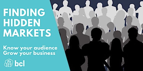 SMALL BUSINESS WEEK EVENT: Finding Hidden Markets for Business Growth primary image