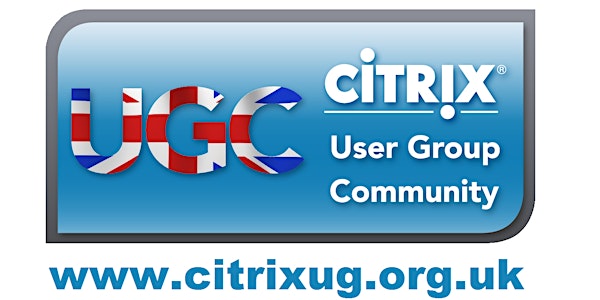 UK Citrix User Group Summer 2019 Meeting