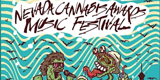 Nevada Cannabis Awards Music Festival  7-10