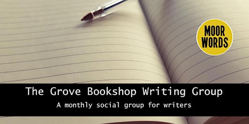 Imagem principal do evento The Grove Bookshop Writing Group