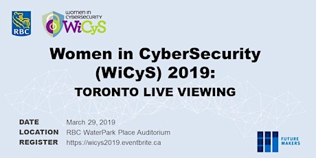 Women in Cybersecurity (WiCyS) 2019 - Toronto Live Viewing  primary image