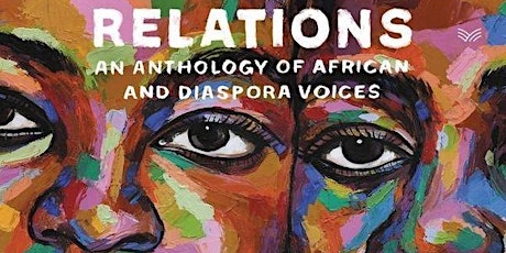 Hauptbild für Book Club: Relations, Anthology of African and Diaspora Voices - Nana Ekua