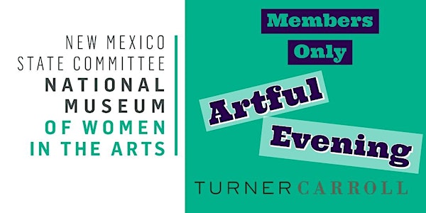 New Mexico Women in the Arts: Members Only Artful Evening at Turner Carroll
