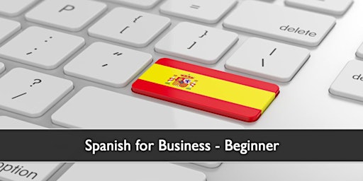 Spanish for Business - Beginner Level (October 2023) primary image