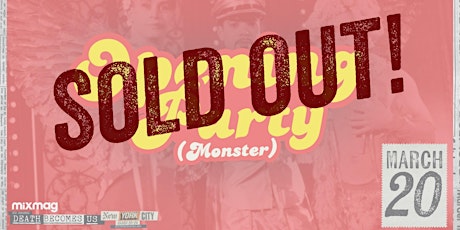 SOLD OUT! Death Becomes Us: Opening Party (Monster) primary image
