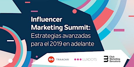 Influencer Marketing Summit: Estrategias avanzadas para 2019 en adelante