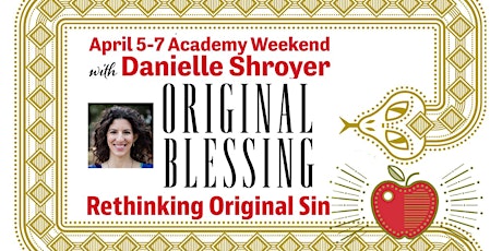 Original Blessing: Rethinking Original Sin with Danielle Shroyer primary image