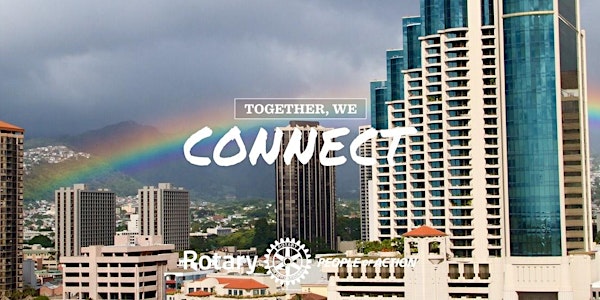 DOWNTOWN OAHU - Hui of Rotary Clubs Joint Social Meeting
