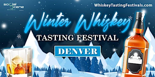 Image principale de Last Tickets- 2024 Denver Winter Whiskey Tasting Festival (January 27)