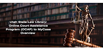 Utah State Law Library: OCAP to MyCase