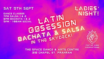 Imagem principal do evento Latin Obsession - Bachata & Salsa in The Skydeck Ladies' Night Sat 9th Sept