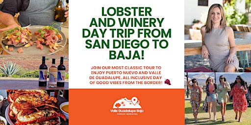 Imagem principal do evento Lobster Lunch & Two Winery Day-Trip from San Diego to Baja!  All Inclusive!