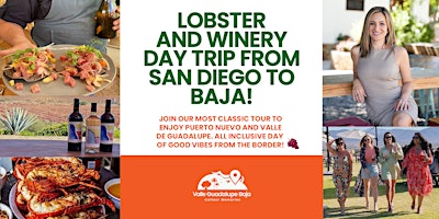 Imagen principal de Lobster Lunch & Two Winery Day-Trip from San Diego to Baja!  All Inclusive!