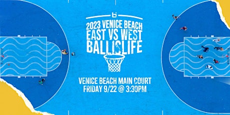 Ballislife East Coast VS West Coast Squad - @ Venice Beach - 9/22 - 3:30PM primary image