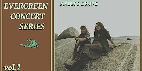 Evergreen Concert Series Vol. 2 - Mama's Broke primary image