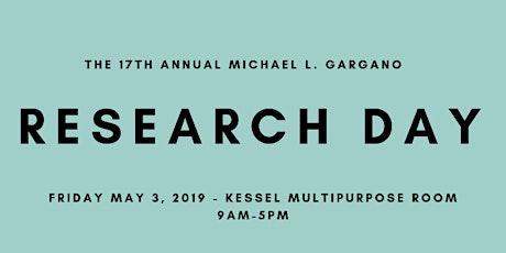 The 17th Annual The Michael L. Gargano Research Day  primary image