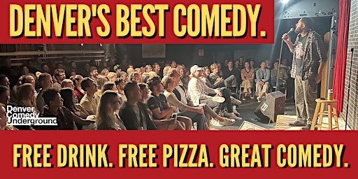 Immagine principale di Denver Comedy Underground! Free Drink, Free Pizza, Great Comedy! 
