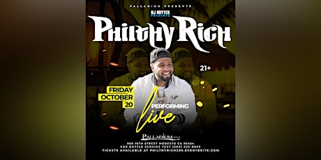 Imagen principal de Philthy Rich @ Palladium TICKETS AVAILABLE AT THE DOOR