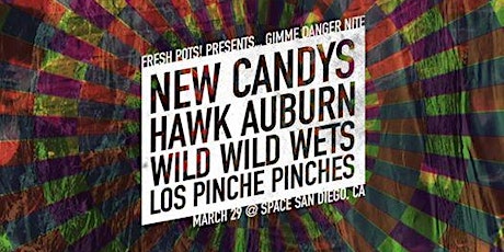 New Candys, Hawk Auburn, Wild Wild Wets, Los Pinchi Pinches