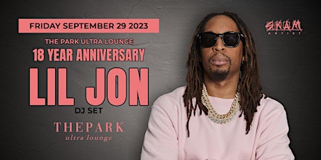 Park 18 Year Anniversary with LIL JON primary image