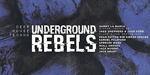 Underground Rebels Ft. Sammy La Marca (2 Hour Techno Set) Under 70 Tix Left!
