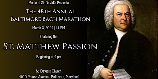 Imagem principal de The 48th Annual Baltimore Bach Marathon featuring the St. Matthew Passion