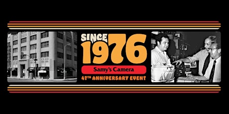 Samy's Camera 47th Anniversary Event - Los Angeles, Pasadena & Santa Ana primary image