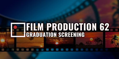 Image principale de FP62 Graduation Screenings! | InFocus Film School