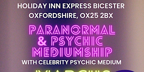Paranormal & Mediumship with Celebrity Psychic Marcus Starr @ Bicester