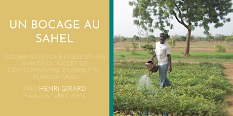 Un bocage au Sahel - Une conférence par Henri Girard