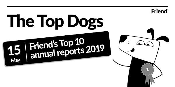 The top dogs: Friend’s Top 10 annual reports 2019