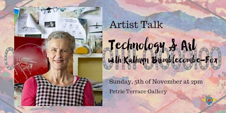 Artist Talk: Technology  & Art with Kathryn Brimblecombe-Fox  at RQAS primary image