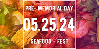 Imagem principal do evento Pre-Memorial Day Seafood Fest