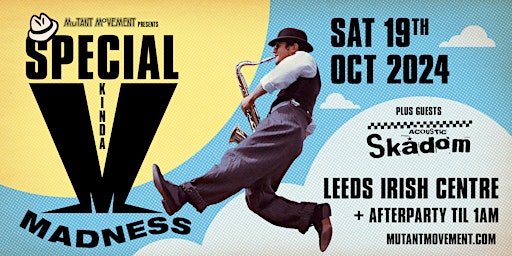 Special Kinda Madness/ Acoustic Skadom + Ska Afterparty: LEEDS IRISH CENTRE primary image