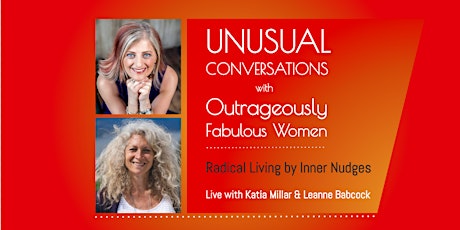 Unusual Conversations with Outrageously Fabulous Women: Radical Living by Inner Nudges primary image