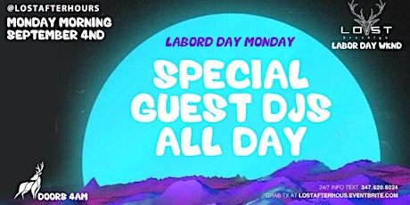 Imagen principal de LOST - LABOR DAY MONDAY  [ SURPRISE INT GUEST DJ ] Monday Sep 4 - Doors 4AM