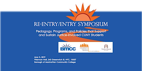 Reentry/Entry Symposium: Pedagogy, Programs, and Policies that Support and Sustain Justice-Involved CUNY Students 