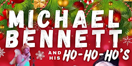 Michael Bennett and his Ho Ho Ho's! primary image