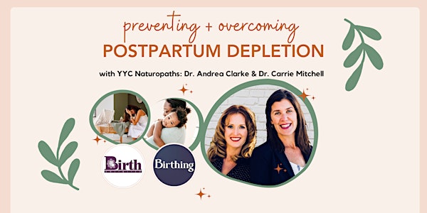 Preventing + Overcoming  Postpartum Depletion